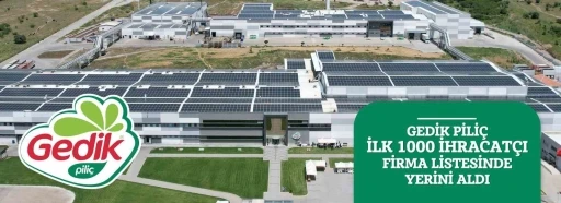Gedik Piliç ‘İlk 1000 İhracatçı Firma’ listesinde yerini aldı
