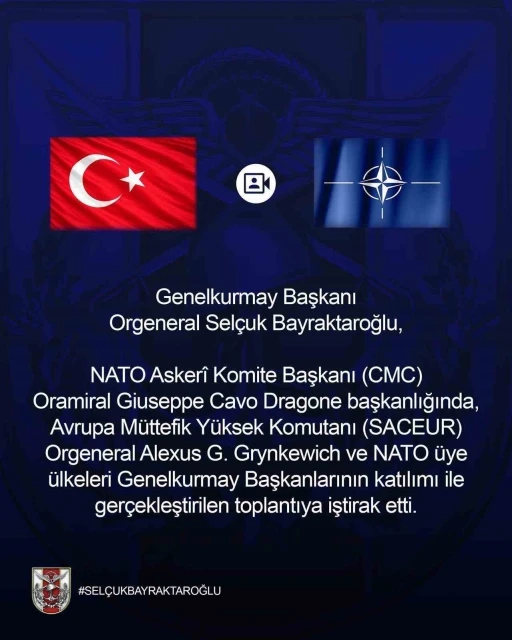 Genelkurmay Başkanı Orgeneral Bayraktaroğlu, NATO &uuml;ye &uuml;lkeleri genelkurmay başkanlarının katıldığı toplantıya iştirak etti
