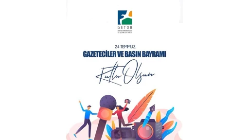 GETOB'dan Basın Mensuplarına Teşekkür Mesajı