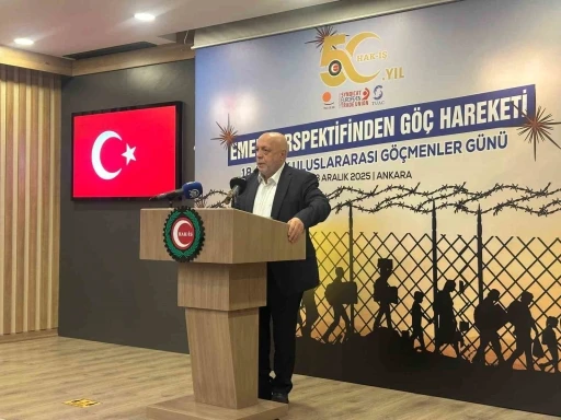 HAK-İŞ Başkanı Arslan: "G&ouml;&ccedil;menlerin haklarını bu &uuml;lkenin yurttaşlarının haklarıyla eşitleyene kadar m&uuml;cadelemizi s&uuml;rd&uuml;receğiz"
