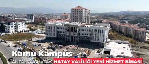 Hatay Valiliği’nin yeni hizmet binası inşa ediliyor

