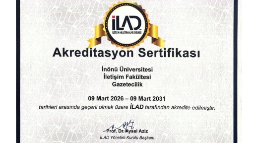 İn&ouml;n&uuml; &Uuml;niversitesi gazetecilik b&ouml;l&uuml;m&uuml; 5 yıllık akreditasyon aldı
