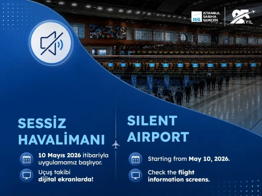 İstanbul Sabiha G&ouml;k&ccedil;en&rsquo;de "sessiz havalimanı" uygulaması başlıyor
