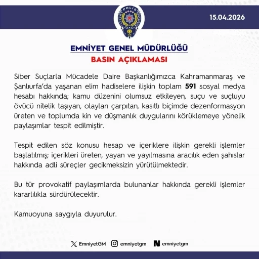 Kahramanmaraş ve Şanlıurfa&rsquo;daki saldırılarla ilgili dezenformasyon &uuml;reten 591 sosyal medya hesabı hakkında işlem başlatıldı
