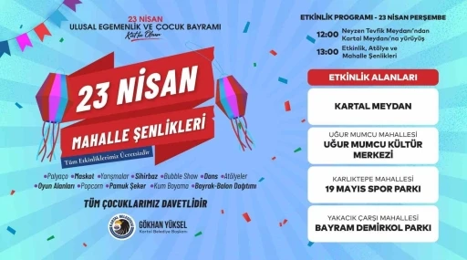 Kartal&rsquo;da Milli Egemenlik Gururu ve &Ccedil;ocuk Bayramı b&uuml;y&uuml;k bir coşkuyla kutlanacak
