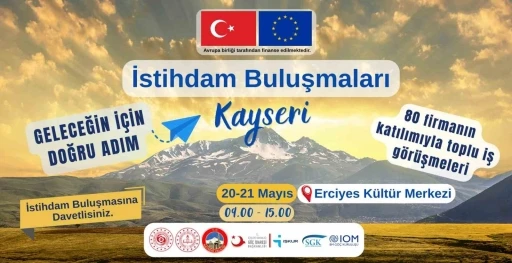 Kayseri&rsquo;de bin 500 kişilik toplu iş g&ouml;r&uuml;şmesi yapılacak
