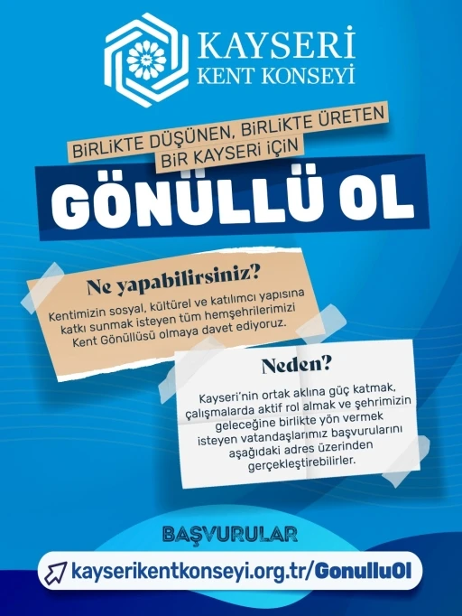 Kayseri Kent Konseyi&rsquo;nde Kent G&ouml;n&uuml;ll&uuml;leri Başvuruları başladı
