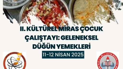 Köyceğiz’de Kültürel Miras Çocuk Çalıştayı Başlıyor