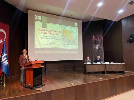 KT&Uuml;&rsquo;de "Trabzon Kent İ&ccedil;i K&uuml;lt&uuml;rel Mirasının Korunması" &ccedil;alıştayı
