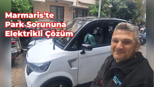 Marmaris'te Park Sorununa Elektrikli Çözüm 
