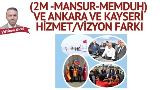 MHP Genel Başkan Danışmanı &Ccedil;i&ccedil;ek&rsquo; Ten &lsquo;Ankara -Kayseri&rsquo; kıyası
