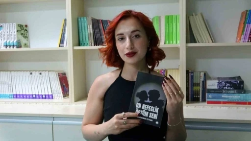 MSK&Uuml;&rsquo;l&uuml; gen&ccedil; yazarın kaleminden duygu dolu ilk eser
