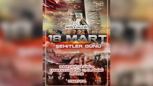 Muğla&rsquo;da &Ccedil;anakkale Zaferi&rsquo;nin 111. Yılına &Ouml;zel Anma Programı