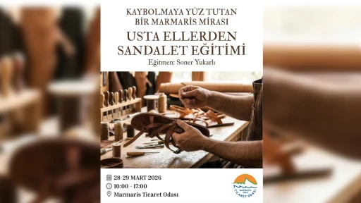 MTO &nbsp;Marmaris&rsquo;te sandalet ustalığı i&ccedil;in eğitim at&ouml;lyesi a&ccedil;ıyor
