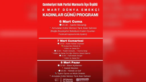 CHP Marmaris&rsquo;ten 8 Mart i&ccedil;in bir dizi etkinlik&nbsp;