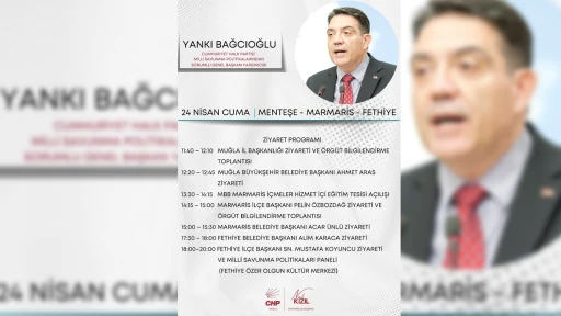 CHP&rsquo;Lİ BAĞCIOĞLU MARMARİS&rsquo;E GELİYOR