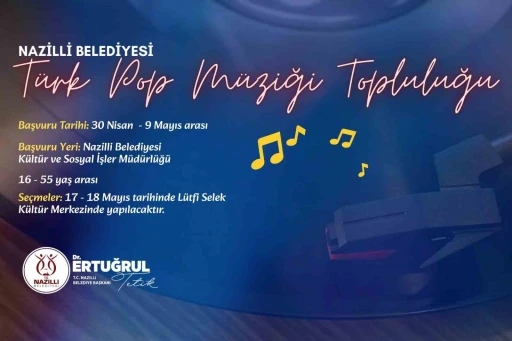 Nazilli Belediyesi Türk Pop Müziği Topluluğu kuruluyor
