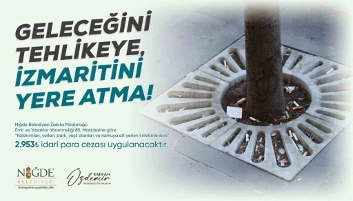 Niğde’de yere çöp atanlar cezalandırılacak
