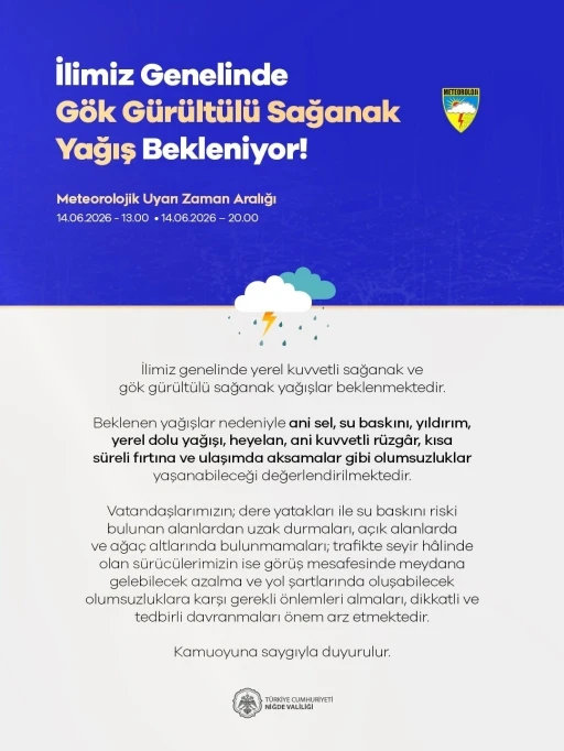 Niğde Valiliği&rsquo;nden kuvvetli yağış uyarısı
