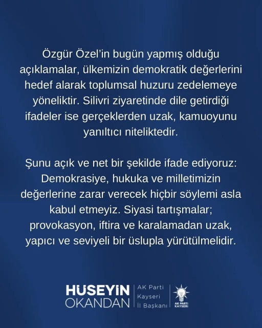 Okandan: &quot;Özel’in açıklamaları toplumsal huzuru zedelemeye yöneliktir&quot;
