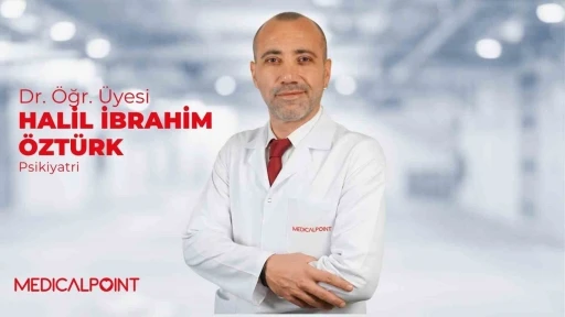 Psikiyatri Uzmanı Dr. &Ouml;ğr. &Uuml;yesi H. İbrahim &Ouml;zt&uuml;rk Medical Point Gaziantep hastanesinde hasta kabul&uuml;ne başladı

