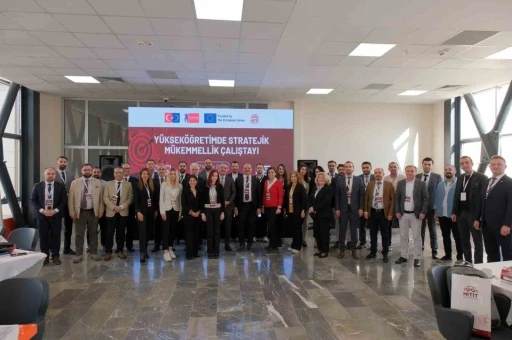 &quot;Yükseköğretimde stratejik mükemmellik&quot; çalıştayında Atatürk Üniversitesi de yerini aldı
