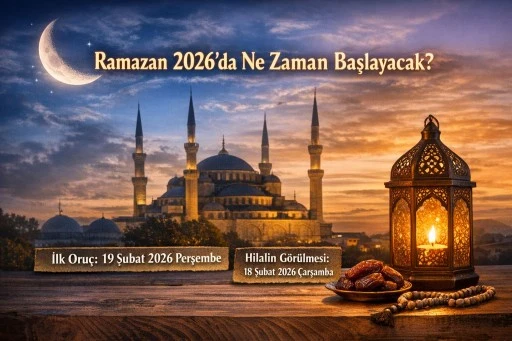 Ramazan ayı 2026&rsquo;da ne zaman başlayacak?