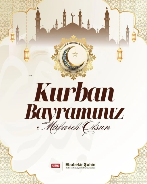 RTÜK Başkanı Şahin’den Kurban Bayramı paylaşımı
