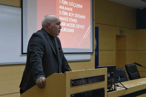 Sakarya Üniversitesinde &quot;Türklerin Derin Kökleri&quot; konuşuldu
