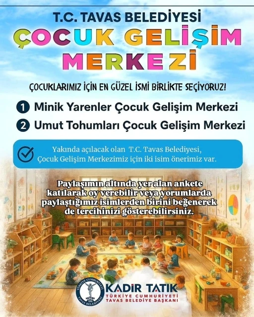 Tavas Belediyesi yeni kreşe verilecek ismi hakla sordu
