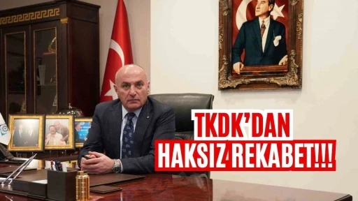 TKDK’dan haksız rekabet
