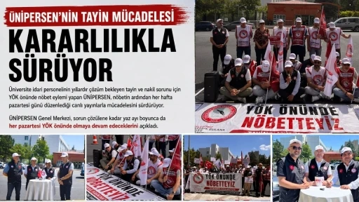 &Uuml;NİPERSEN&rsquo;in tayin m&uuml;cadelesi kararlılıkla s&uuml;r&uuml;yor
