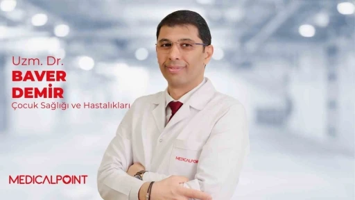 Uzm. Dr. Baver Demir: "Ateş, &ouml;ks&uuml;r&uuml;k, d&ouml;k&uuml;nt&uuml; &ccedil;ocuklarda her belirti neden ciddiye alınmalı"
