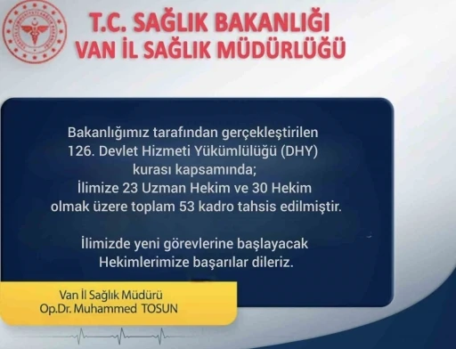 Van&rsquo;a 53 doktor atandı
