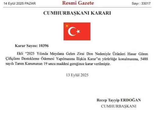 Zirai dondan etkilenen çiftçilere destek verilmesine ilişkin Cumhurbaşkanı Kararı Resmi Gazete’de
