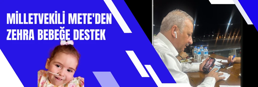  Milletvekili Kadem Mete, SMA Hastası Zehra Bebeğe destek