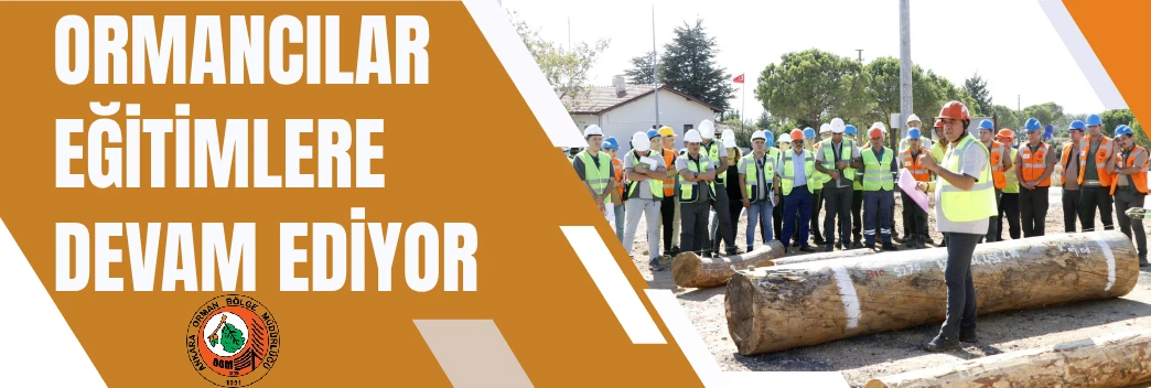 Ormancılara üretim kayıplarını önleme eğitimi