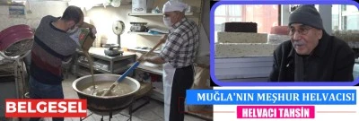 MUĞLA'NIN EFSANE HELVACISI TAHSİN USTA-BELGESEL