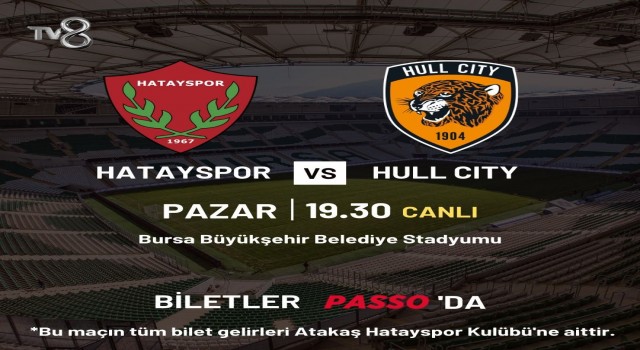 Hatayspor - Hull City maçı TV8de